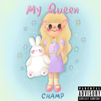 Champ - My Queen
