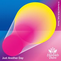 A Hundred Birds - Just Another Day (feat. SWEEP)