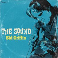 Sid Griffin - The Sound