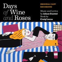 Adam Guettel, Brian d'Arcy James & Kelli O'Hara - Days of Wine and Roses (Original Cast Recording)