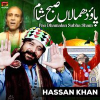 Hassan Khan - Pao Dhamalan Subha Sham - Single