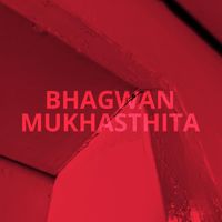 Bhagwan - Mukhasthita