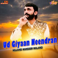 Mujahid Mansoor Malangi - Ud Giyaan Neendran