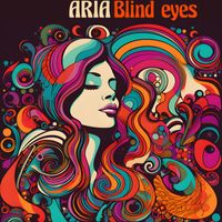 Aria - Blind Eyes
