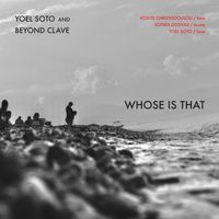 Yoel Soto - Whose Is That (feat. Beyond Clave)