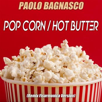 Paolo Bagnasco - Pop Corn / Hot Butter (Remix Fisarmonica Version)
