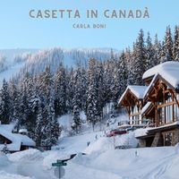 Carla Boni - Casetta in Canadà