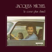 Jacques Michel - Le cœur plus chaud
