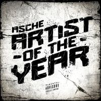 Asche - ARTIST OF THE YEAR (Explicit)
