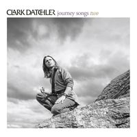 Clark Datchler - Journey Songs Two