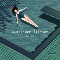 Alexander Tishkov - Can I Get