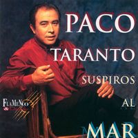 Paco Taranto - Suspiros al Mar