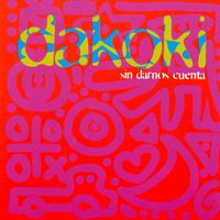 Dakoki - Sin Darnos Cuenta