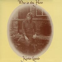 Kevin Lamb - Who Is The Hero
