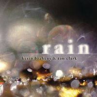 Kevin Braheny, Tim Clark - Rain