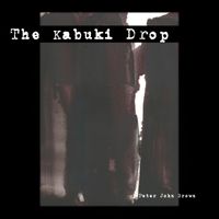 Peter John Brown - The Kabuki Drop