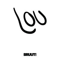 Bruut! - Lou (Radio Edit)