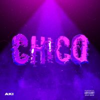 Aki - Chico (Explicit)