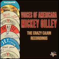 Mickey Gilley - Voices of Americana (The Crazy Cajun Recordings)