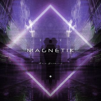 Magnetik - Rain Geometry