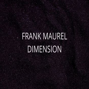 Frank Maurel - Dimension