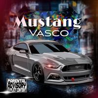 Vasco - Mustang (Explicit)