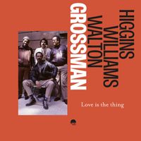Steve Grossman, Cedar Walton, David Williams, Billy Higgins - Love Is the Thing (Remastered 2024)
