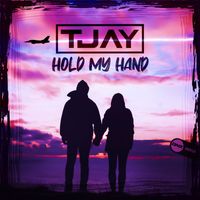 T-Jay - Hold My Hand