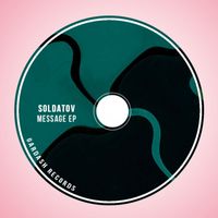 Soldatov - Message EP