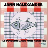 Jann Halexander - Le poisson dans mon assiette 2023