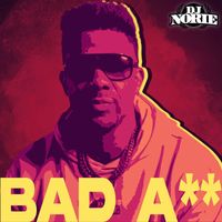 DJ Norie - Bad Ass (Explicit)