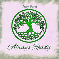 Andy Fond - Always Ready