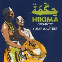 Yusef Lateef - Hikima - Creativity