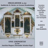 Uwe Gronostay - Orgelmusik in der Stadtkirche St. Marien zu Gransee