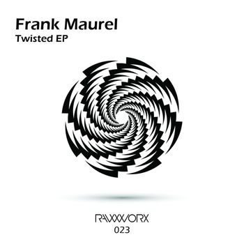 Frank Maurel - Twisted EP