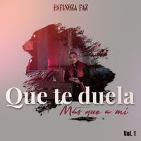 Espinoza Paz - Que Te Duela Más Que a Mí, Vol. 1 (En Vivo)