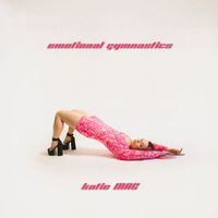 Katie Mac - Emotional Gymnastics (Explicit)