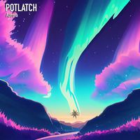 Potlatch - Aurora