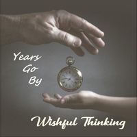 Wishful Thinking - Years Go By