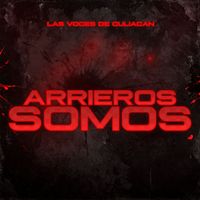 Las Voces De Culiacan - Arrieros Somos (Explicit)