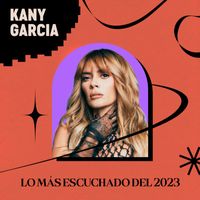 Kany García - Lo Más Escuchado del 2023