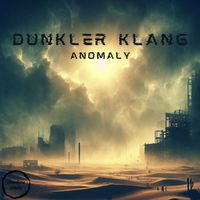 Dunkler Klang - Anomaly