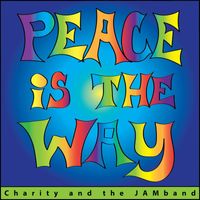 Charity and the JAMband - Peace Is the Way