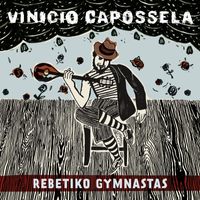 Vinicio Capossela - Rebetiko Gymnastas (Deluxe with booklet)