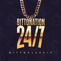 Bittoclassic - Bittonation24/7 (Explicit)