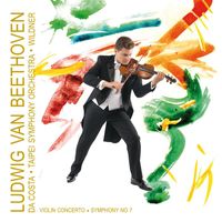 Alexandre Da Costa - Beethoven - Violin concerto / Symphony No 7