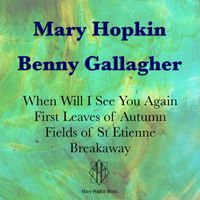 Mary Hopkin - When Will I See You Again