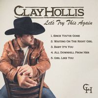 Clay Hollis - Let's Try This Again