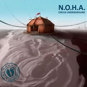 N.O.H.A. - Circus Underground (Explicit)