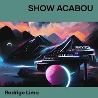 Rodrigo Lima - Show Acabou